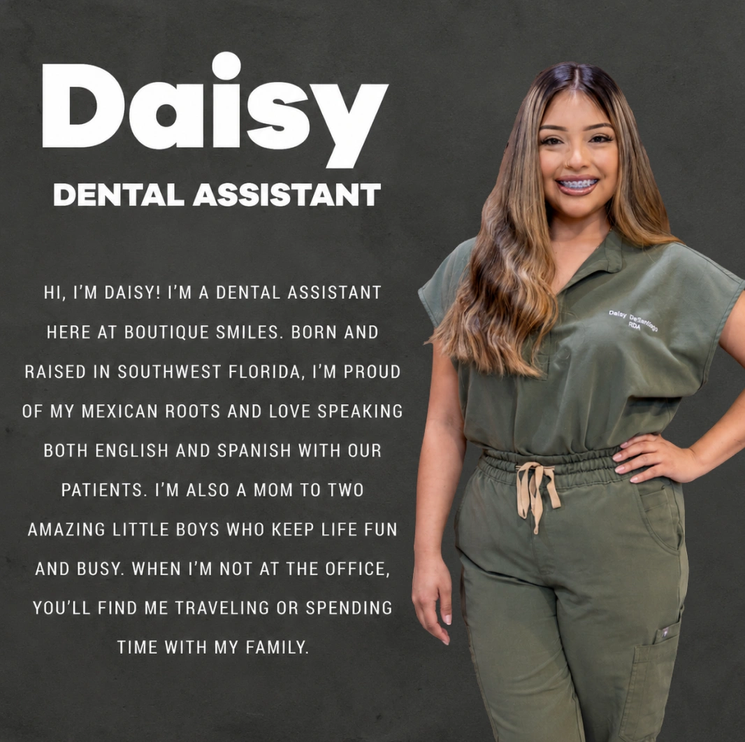 Daisy, dental assistant at the Boutique Smiles FL