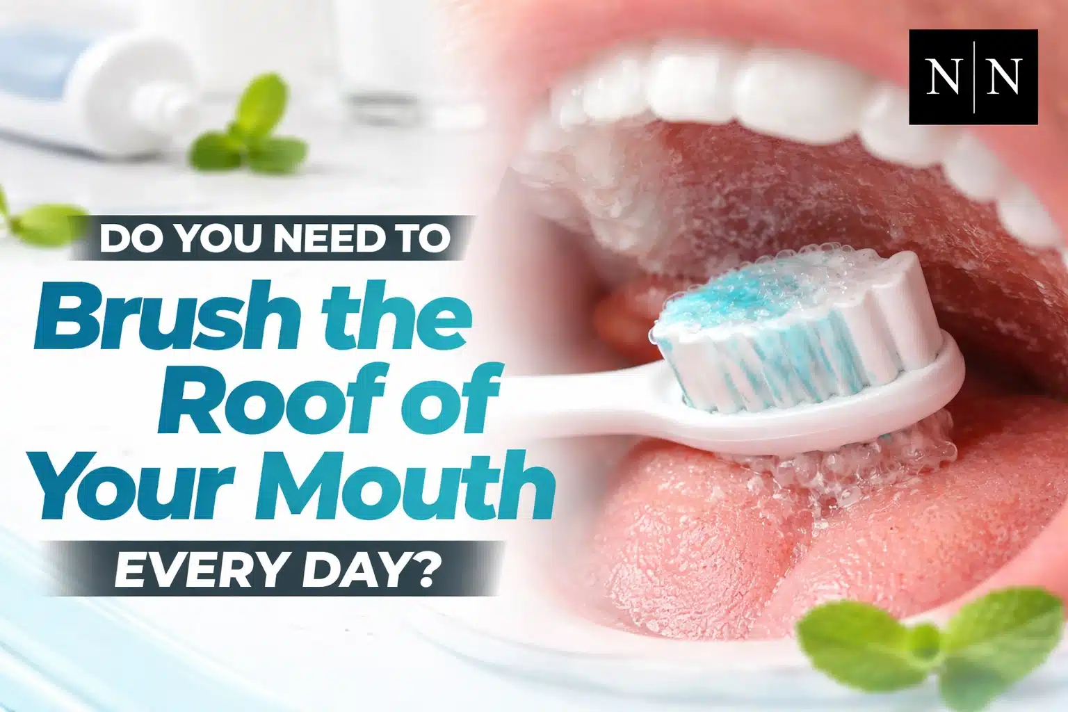Do you need to brush your mouth