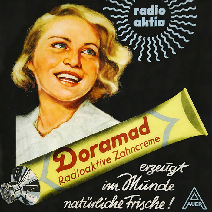 radioactive-toothpaste-2022_700.jpg Vintage radio advertisement featuring smiling woman promoting Doramad toothpaste with radioactive ingredient.